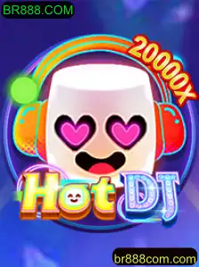 Descubra o Empolgante Mundo do Jogo HotDJ no BR888.COM